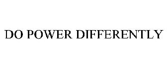 DO POWER DIFFERENTLY