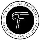 F · SPIRIT OF SAN FRANCISCO · SPIRIT OF SAN FRANCISCO