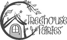 TREEHOUSE FAIRIES