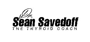 DR SEAN SAVEDOFF THE THYROID COACH