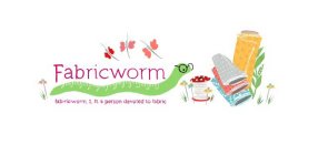 FABRICWORM 1 2 3 4 5 6 7 8 9 10 11 12 FAB-RIC-WORM, 1. N. A PERSON DEVOTED TO FABRIC