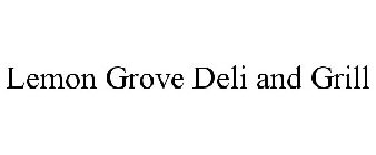 LEMON GROVE DELI AND GRILL