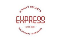 JOHNNY ROCKETS EXPRESS · SINCE 1986 · THE ORIGINAL HAMBURGER