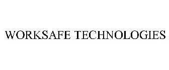 WORKSAFE TECHNOLOGIES