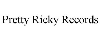 PRETTY RICKY RECORDS