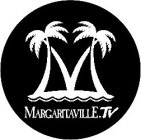 M MARGARITAVILLE.TV