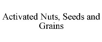 ACTIVATED NUTS, SEEDS AND GRAINS