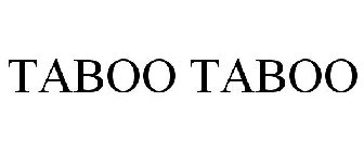 TABOO TABOO