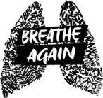 BREATHE AGAIN