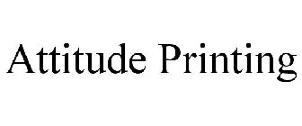 ATTITUDE PRINTING