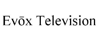 EVOX TELEVISION