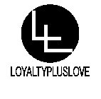 LL LOYALTYPLUSLOVE