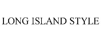 LONG ISLAND STYLE