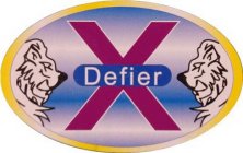 DEFIER X