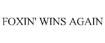 FOXIN' WINS AGAIN