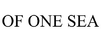 OF ONE SEA