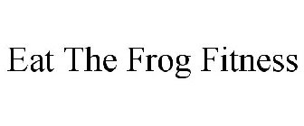 EAT THE FROG FITNESS