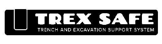 TREX SAFE TRENCH AND EXCAVATION SUPPORT SYSTEM
