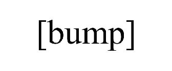 [BUMP]