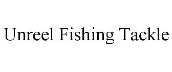 UNREEL FISHING TACKLE