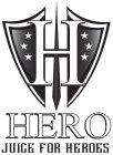 H HERO JUICE FOR HEROES