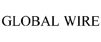 GLOBAL WIRE