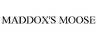 MADDOX'S MOOSE