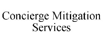 CONCIERGE MITIGATION SERVICES
