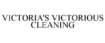 VICTORIA'S VICTORIOUS CLEANING