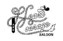 HEART AND COURAGE SALOON