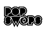 POP SWOPS