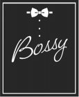 BOSSY