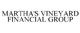 MARTHA'S VINEYARD FINANCIAL GROUP