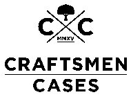 CRAFTSMEN CASES MMXV C X C