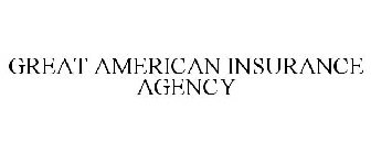 GREAT AMERICAN INSURANCE AGENCY