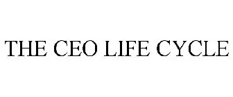 THE CEO LIFE CYCLE