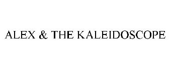 ALEX & THE KALEIDOSCOPE