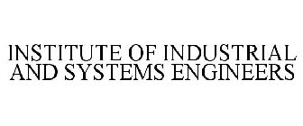 INSTITUTE OF INDUSTRIAL AND SYSTEMS ENGINEERS