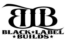 BLB BLACK LABEL BUILDS