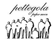 PETTEGOLA PAPER MOON