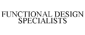 FUNCTIONAL DESIGN SPECIALISTS