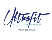 ULTRAFIT ACTIVEWEAR YOUR FIT STYLE