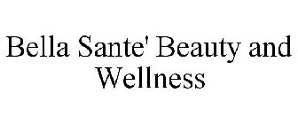 BELLA SANTE' BEAUTY AND WELLNESS