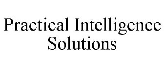 PRACTICAL INTELLIGENCE SOLUTIONS