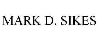 MARK D. SIKES
