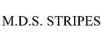 M.D.S. STRIPES