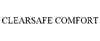 CLEARSAFE COMFORT