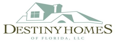 DESTINY HOMES OF FLORIDA, LLC