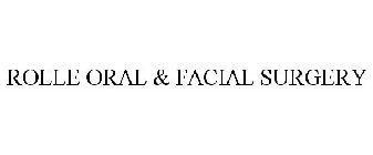 ROLLE ORAL & FACIAL SURGERY