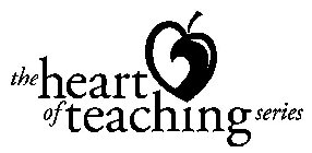 THE HEART OF TEACHING SERIES